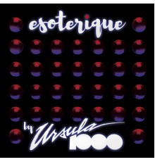 Ursula 1000 - Esoterique