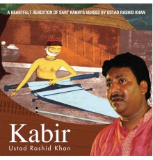 Ustad Rashid Khan - Kabir