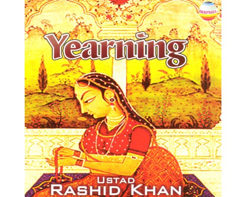 Ustad Rashid Khan - Yearning