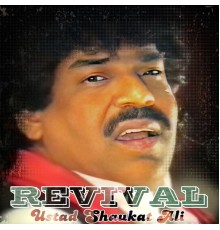 Ustad Shaukat Ali - REVIVAL