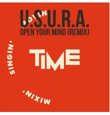 U.s.u.r.a. - Open Your Mind  (Remix)