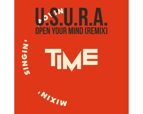 U.s.u.r.a. - Open Your Mind  (Remix)