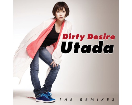 Utada - Dirty Desire  (The Remixes)