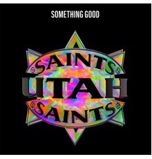 Utah Saints - Something Good