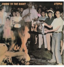 Utopia - Swing To The Right