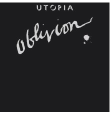 Utopia - Oblivion