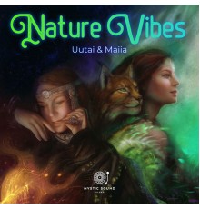 Uutai & Maiia - Nature Vibes