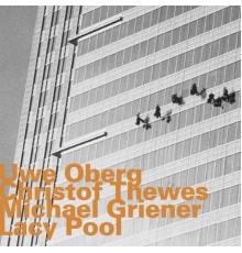 Uwe Oberg, Christof Thewes & Michael Grenier - Lacy Pool