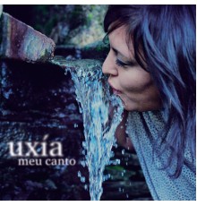 Uxia - Meu Canto