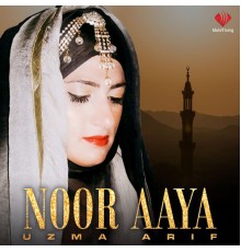 Uzma Arif - Noor Aaya