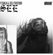 V3S0L0, Juli Fosforo - See