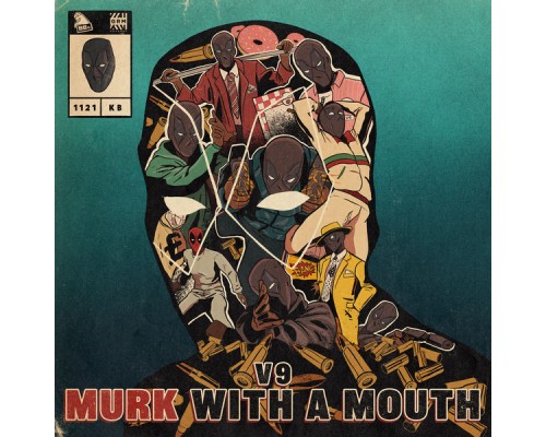 V9 - Murk With A Mouth