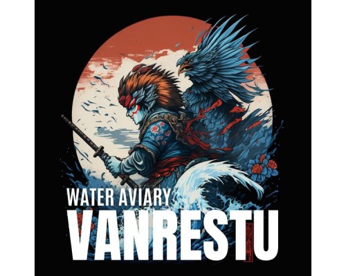 VANRESTU - WATER AVIARY