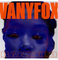 VANYFOX - Banzelo