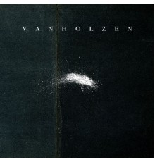 VAN HOLZEN - VAN HOLZEN