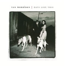 VAN MORRISON - Days Like This