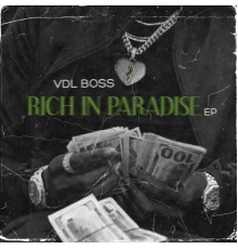VDL Boss - Rich In Paradise EP