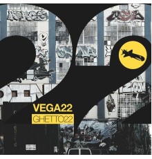 VEGA22 - Ghetto22 (Original Mix)