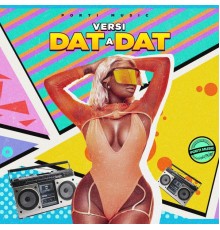 VERSI & PORTI MUSIC - DAT A DAT