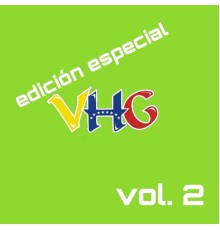 VHG - Edición Especial, Vol. 2