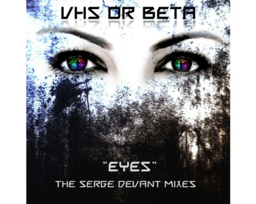 VHS Or BETA - Eyes