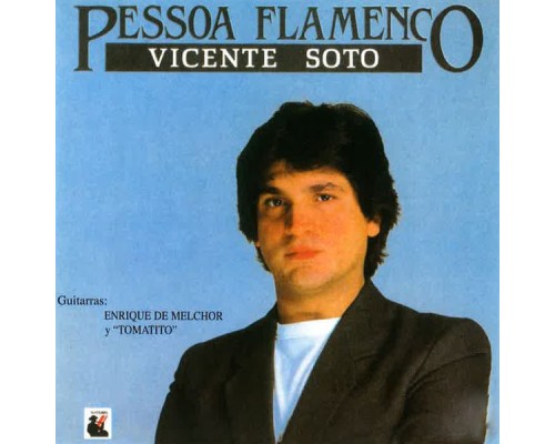VICENTE SOTO, Enrique de Melchor, Tomatito - Pessoa Flamenco