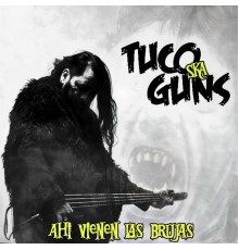 VICTIMAS DEL DR. CEREBRO - XXXI Aniversario Ahí Vienen las Brujas ( Ska Tuco Guns)  (Vol 3 .)