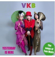 VKB Band - Yesterday is Here