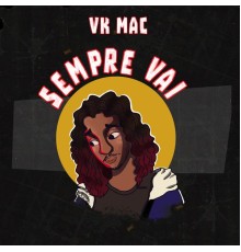 VK Mac - Sempre Vai