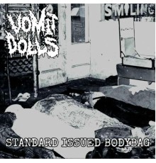 VOMITDOLLS - STANDARD ISSUED BODYBAG