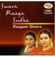 V.Sivaranjani & V.Nalinakanthi - Swara Raaga Sudha