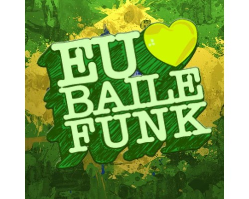 VVAA - Eu Amo Baile Funk