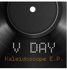 V DAY - Kaleidoscope