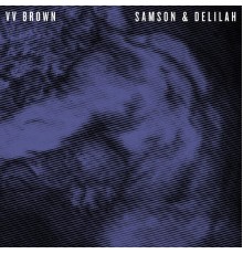 V V Brown - Samson & Delilah