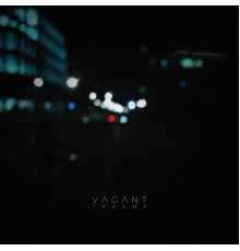 Vacant - Trauma