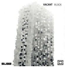 Vacant - Block (Original Mix)