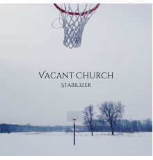 Vacant Church - Stabilizer