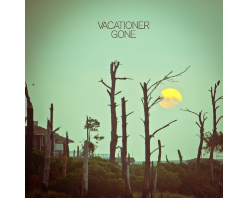 Vacationer - Gone