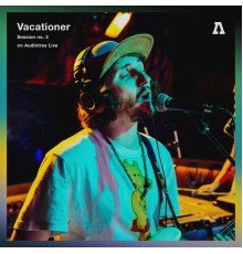 Vacationer - Vacationer on Audiotree Live