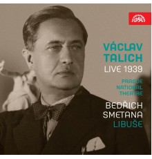Vaclav Talich - Smetana: Libuše  (Live 1939)