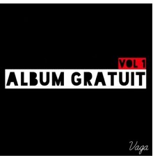 Vaga - Album Gratuit, Vol.1