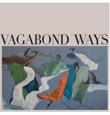 Vagabond Ways - Vagabond Ways