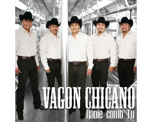 Vagon Chicano - Nadie Como Tu