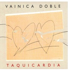 Vainica Doble - Taquicardia