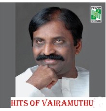 Vairamuthu - Hits of Vairamuthu