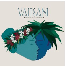 Vaiteani - Vaiteani