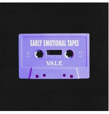 Vale - Early Emotional Tapes