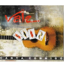 Vale Cuatro - Canta Conmigo