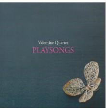 Valentine Quartet - Playsongs