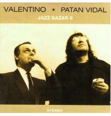 Valentino Jazz Bazar - Jazz Bazar II (feat. Patán Vidal)